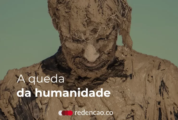 a queda da humanidade - redenção redencao.co