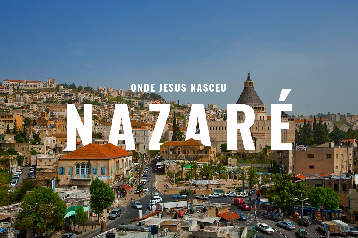 Nazaré onde Jesus nasceu