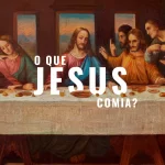 o-que-jesus-comia?