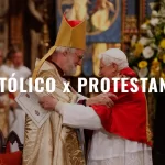 Católico vs Protestantes: qual a diferença?