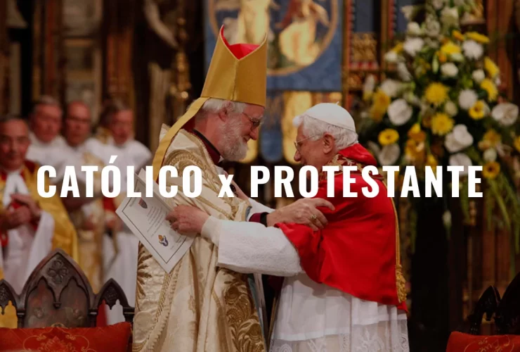 Católico vs Protestantes: qual a diferença?