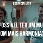 É possível um mundo com mais harmonia eli moreira e elias jó redenção